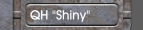 QH "Shiny" 